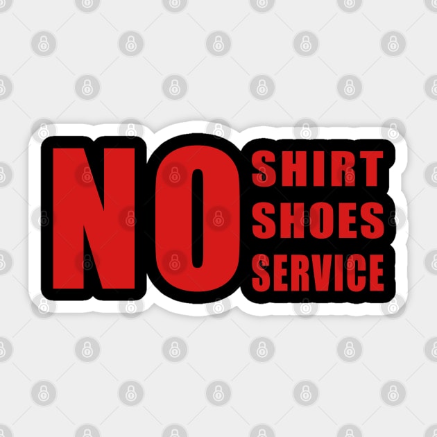 Is No Shirt No shoes No Service Sticker by Saymen Design